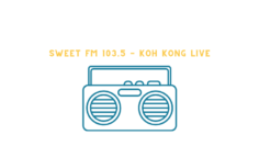 Sweet FM 103.5 – Koh Kong live